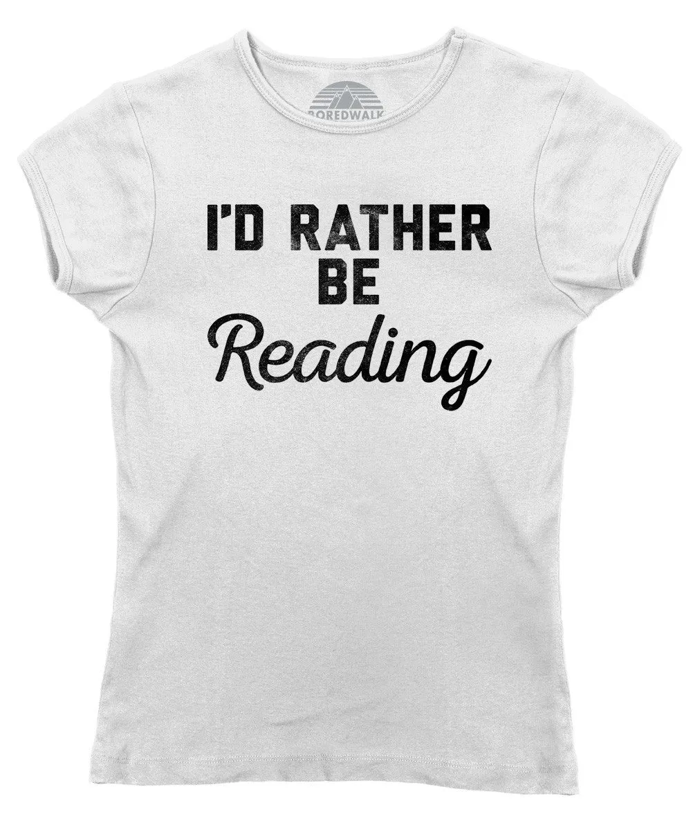 Women's I'd Rather Be Reading T-Shirt